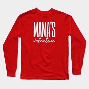 Mama's valentine - valentine's day Long Sleeve T-Shirt